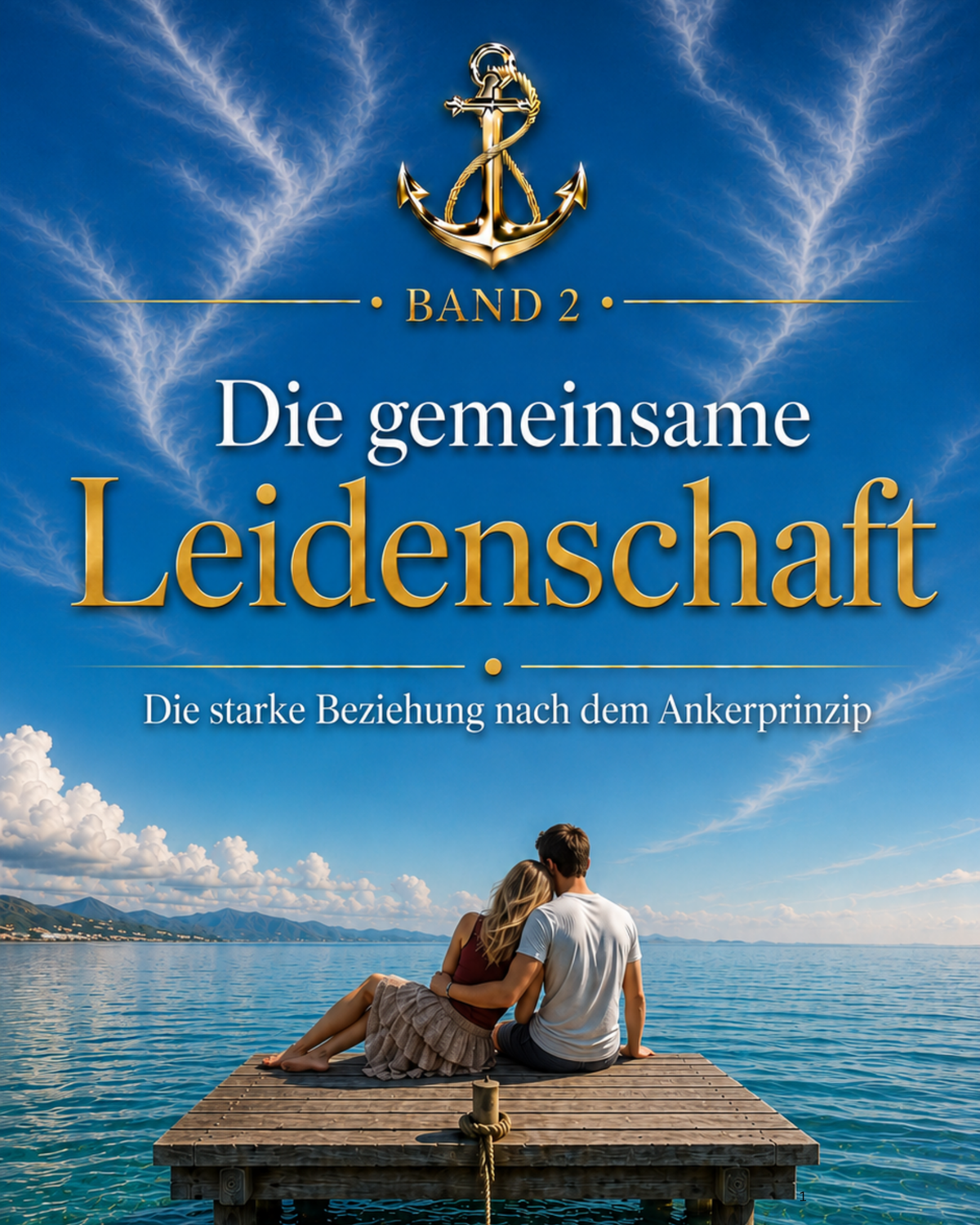 Ankerprinzip – Band 2: Die gemeinsame Leidenschaft